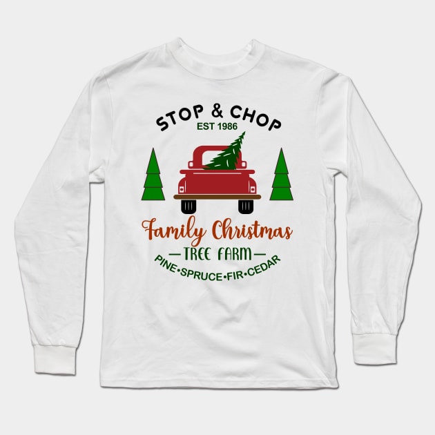 Stop & Chop Family Christmas Tree Farm, EST 1986. Pine, Spruce, Fir Cedar Long Sleeve T-Shirt by Blended Designs